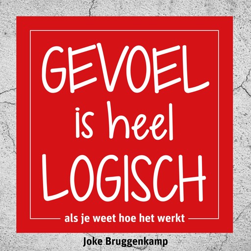 Gevoel is heel logisch, Joke Bruggenkamp