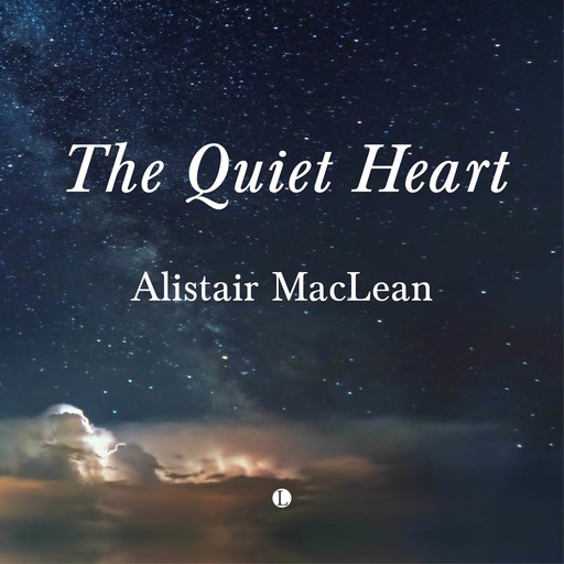 The Quiet Heart, Alistair MacLean