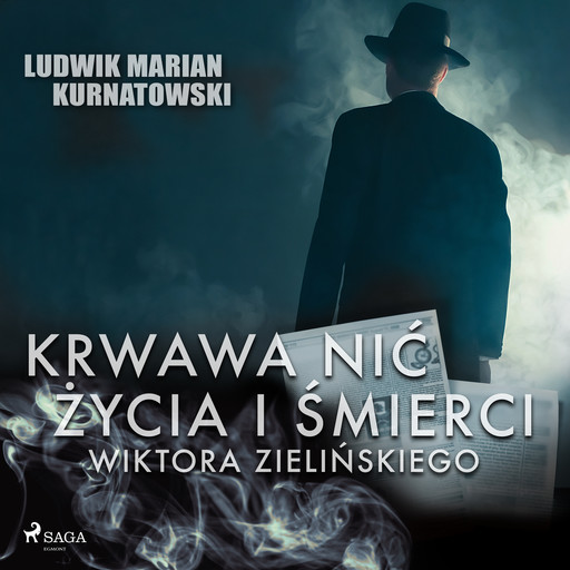 Krwawa nić życia i zbrodni Wiktora Zielińskiego, Ludwik Marian Kurnatowski