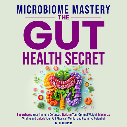 Microbiome Mastery: The Gut Health Secret, Hooper