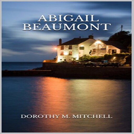 Abigail Beaumont, Dorothy M. Mitchell