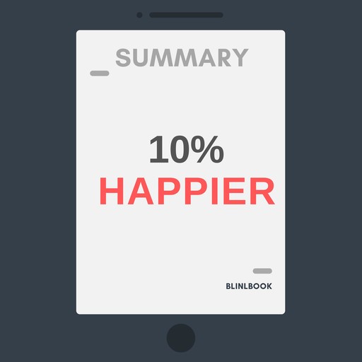 Summary: 10 % Happier, R John