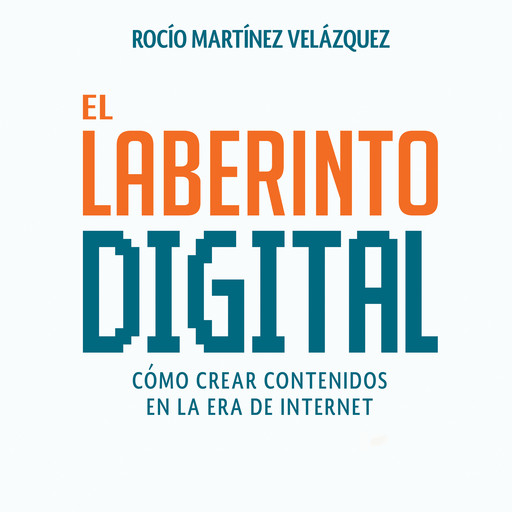 El laberinto digital, Rocío Martínez