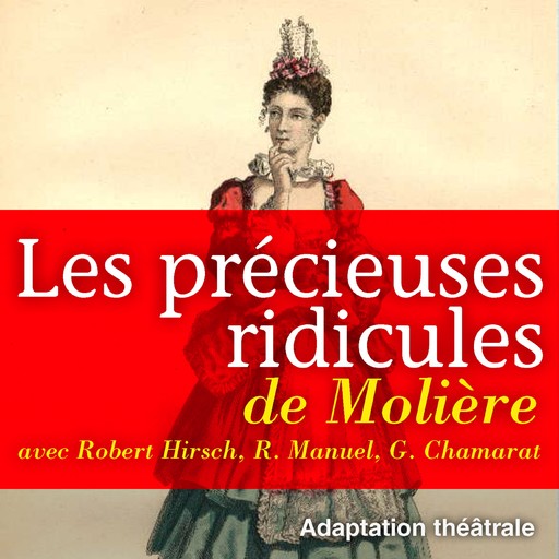 Les Précieuses ridicules, Jean-Baptiste Molière