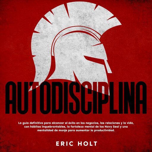 Autodisciplina, Eric Holt