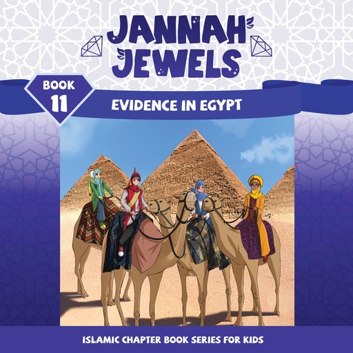 Jannah Jewels Book 11: Evidence In Egypt, N. Rafiq, M.C. Mulderig