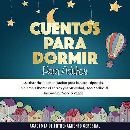 Cuentos para dormir para adultos, Academia de Entrenamiento Cerebral