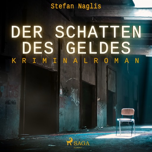 Der Schatten des Geldes - Kriminalroman, Stefan Naglis