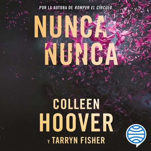 Nunca nunca (Español neutro), Colleen Hoover, Tarryn Fisher