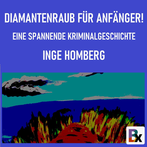 Diamantenraub für Anfänger!, Inge Homberg
