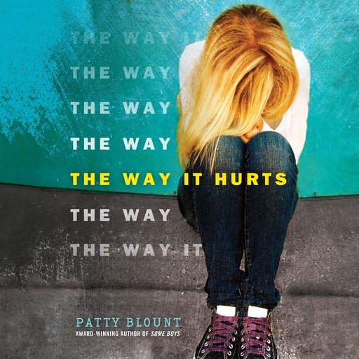 The Way It Hurts, Patty Blount