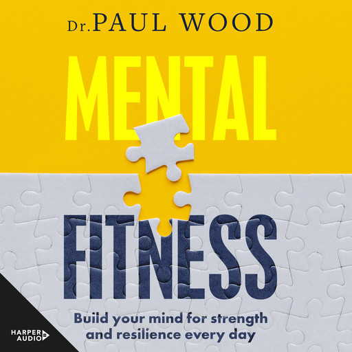 Mental Fitness, Paul Wood