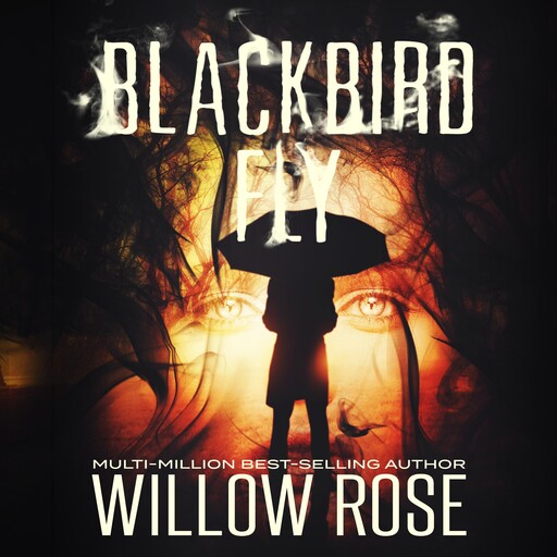 Blackbird Fly, Willow Rose