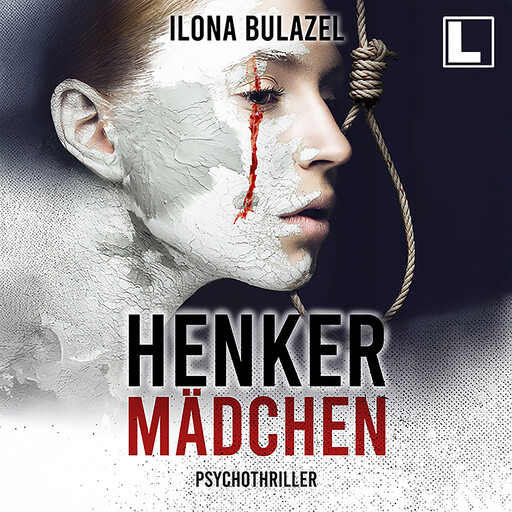Henkermädchen (ungekürzt), Ilona Bulazel
