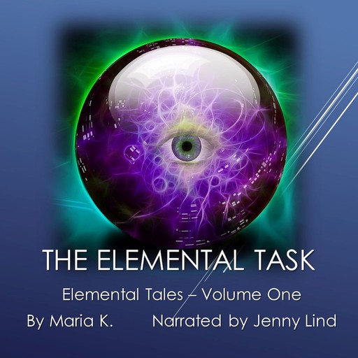 The Elemental Task - Elemental Tales - Book 01, Maria K