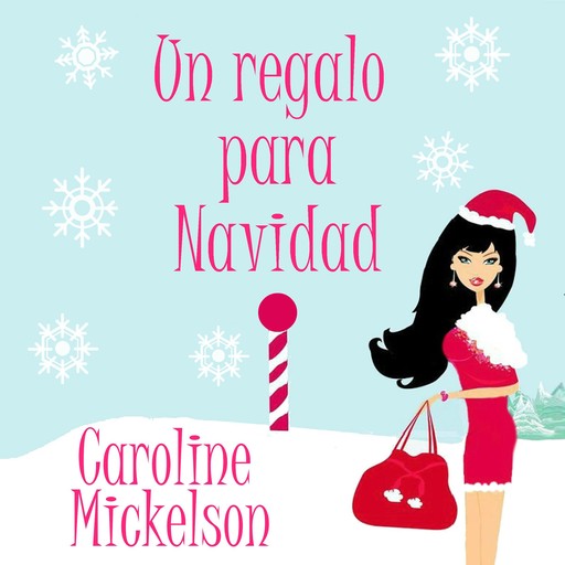 Un regalo para Navidad, Caroline Mickelson