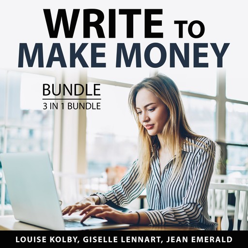 Write to Make money BUndle, 3 in 1 Bundle, Jean Emerald, Louise Kolby, Giselle Lennart