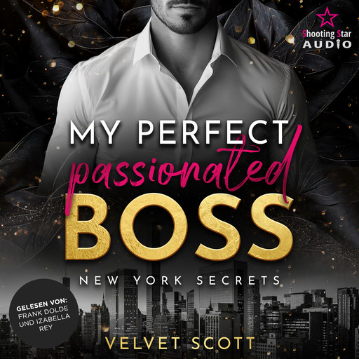 My perfect passionated Boss - New York Secrets, Band 2 (ungekürzt), Velvet Scott
