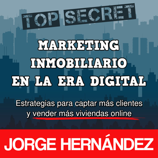 Marketing Inmobiliario en la Era Digital, Jorge Hernández