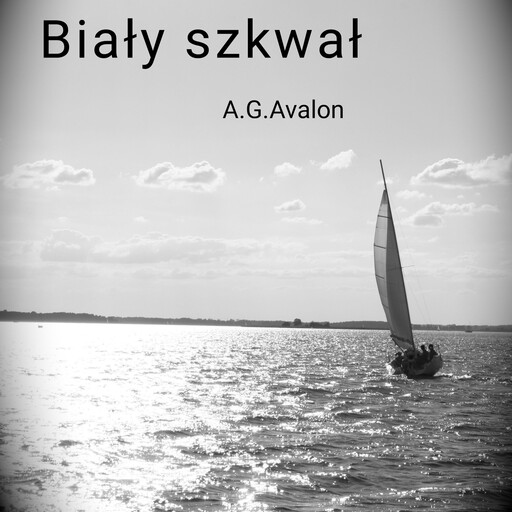 BIAŁY SZKWAŁ, A.G. Avalon