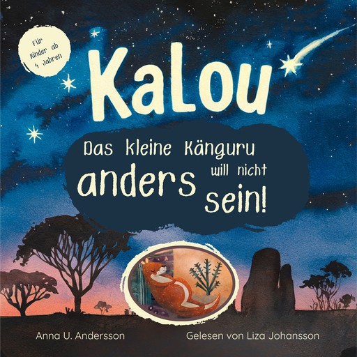 KALOU - Das kleine Känguru will nicht anders sein!: Ein Kinderbuch ab 4 Jahren, Anna U. Andersson