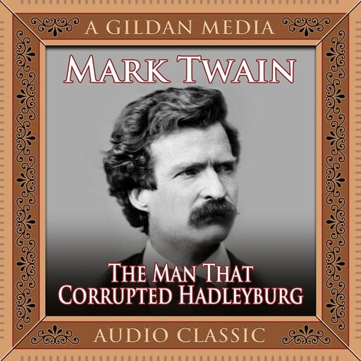 The Man That Corrupted Hadleyburg, Mark Twain