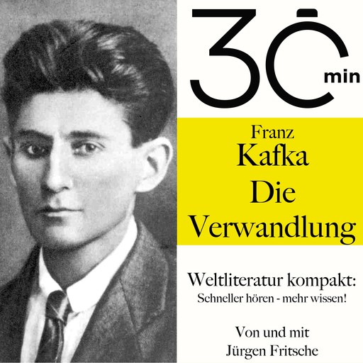 30 Minuten: Franz Kafkas "Die Verwandlung", Franz Kafka, Jürgen Fritsche