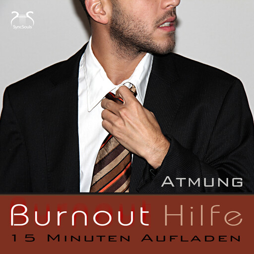 Burnout Hilfe - 15 Minuten Aufladen - Schwerpunkt Atmung und Autogenes Training - Entspannung bei Bournout Syndrom, Franziska Diesmann, Torsten Abrolat