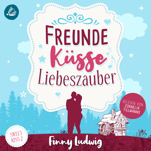 Freunde Küsse Liebeszauber (Sweet Kiss, Band 2), Finny Ludwig