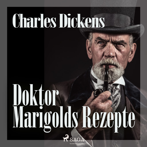 Doktor Marigolds Rezepte, Charles Dickens