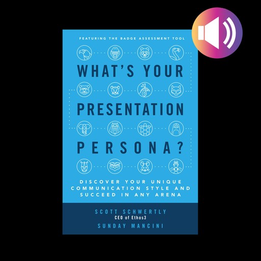 What's Your Presentation Persona?, Scott Schwertly, Sunday Mancini