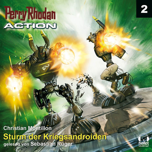 Perry Rhodan Action 02: Sturm der Kriegsandroiden, Christian Montillon