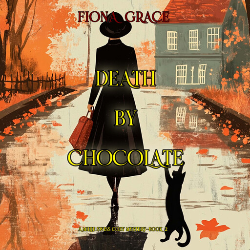 Death By Chocolate (A Millie Swiss Cozy Mystery—Book 2), Fiona Grace