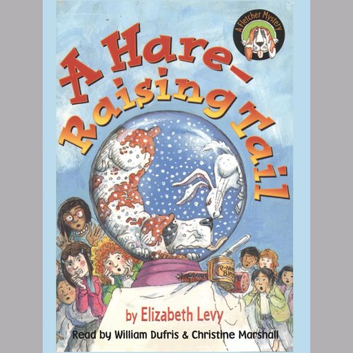 A Hare-Raising Tale: A Fletcher Mystery, Elizabeth Levy