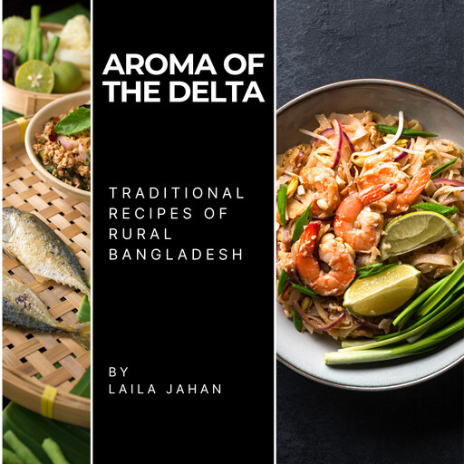 Aroma of the Delta, Laila Jahan