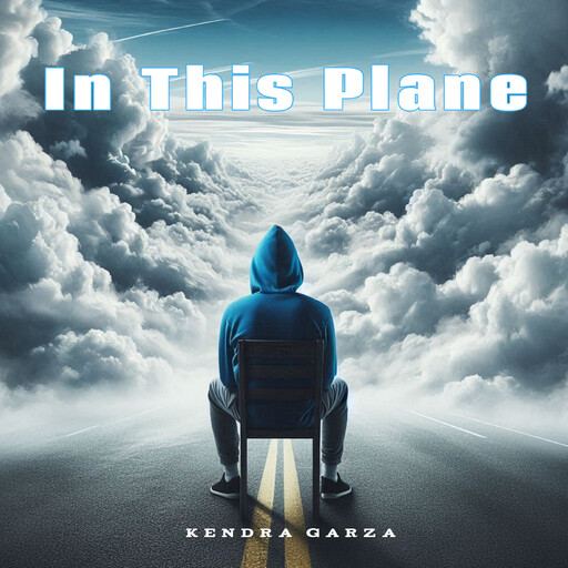 In This Plane, Kendra Garza