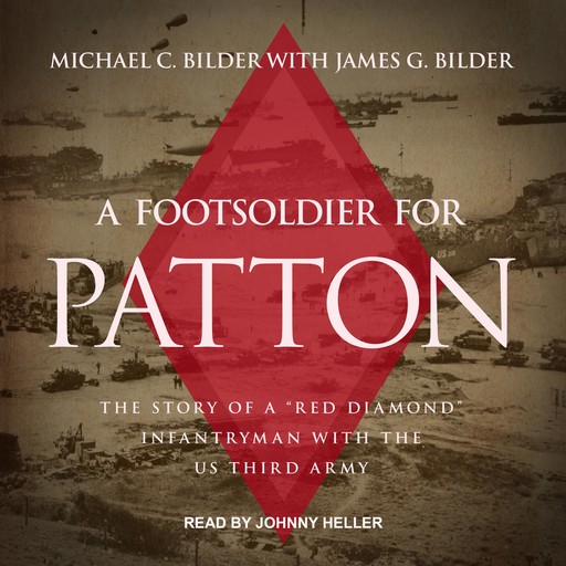 A Foot Soldier for Patton, James Bilder, Michael Bilder