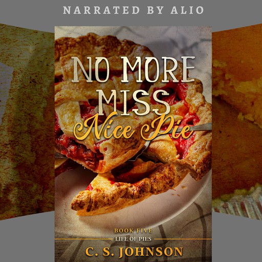 No More Miss Nice Pie, C.S. Johnson