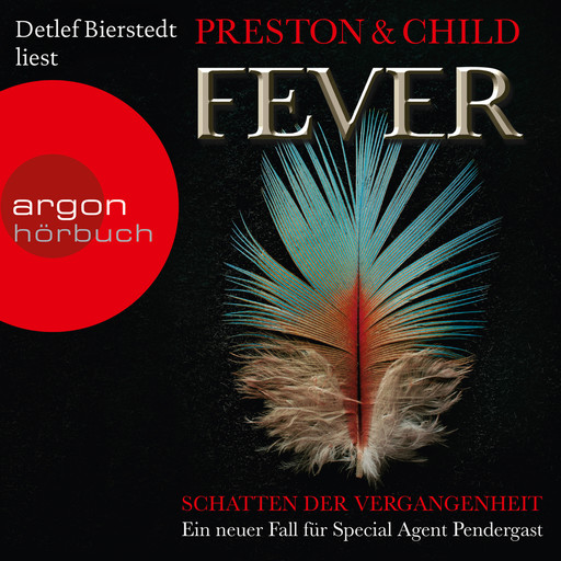 Fever - Schatten der Vergangenheit - Ein Fall für Special Agent Pendergast, Band 10 (Ungekürzte Lesung), Douglas Preston, Lincoln Child