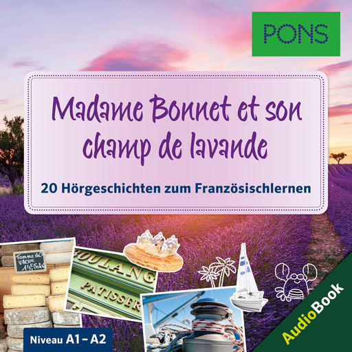 PONS Hörbuch Französisch: Madame Bonnet et son champ lavande, Samuel Desvoix, Delphine Malik, PONS-Redaktion