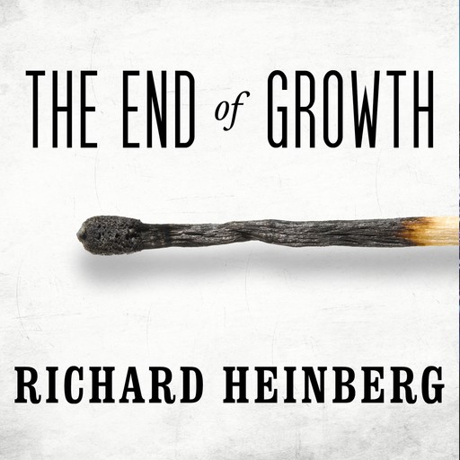 The End of Growth, Richard Heinberg
