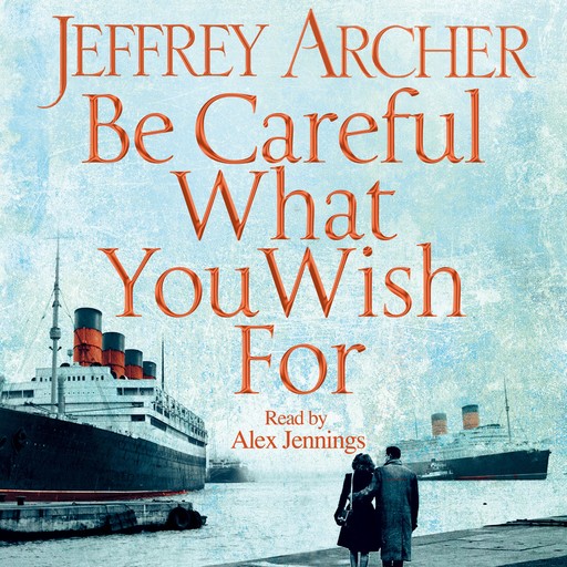 Be Careful What You Wish For, Jeffrey Archer