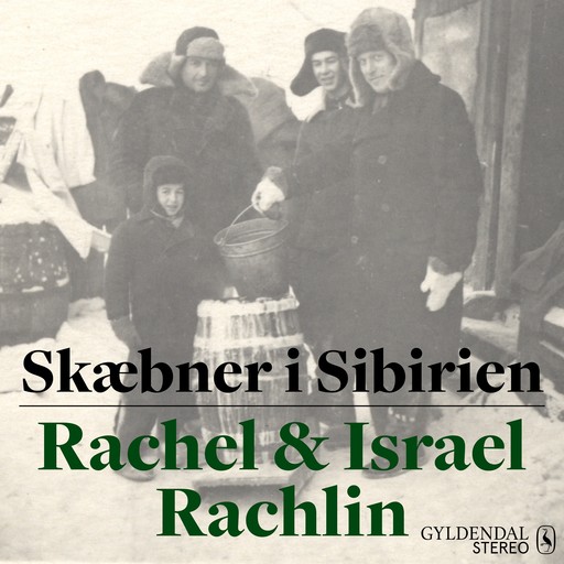 Skæbner i Sibirien, Israel Rachlin, Rachel Rachlin