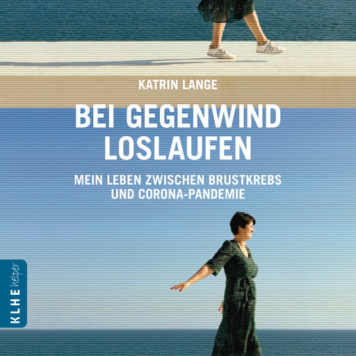 Bei Gegenwind loslaufen, Katrin Lange