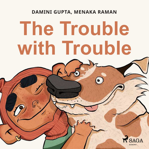 The Trouble with Trouble, Menaka Raman, Damini Gupta