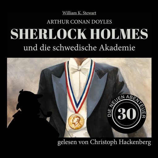 Sherlock Holmes und die schwedische Akademie - Die neuen Abenteuer, Folge 30 (Ungekürzt), Arthur Conan Doyle, William K. Stewart