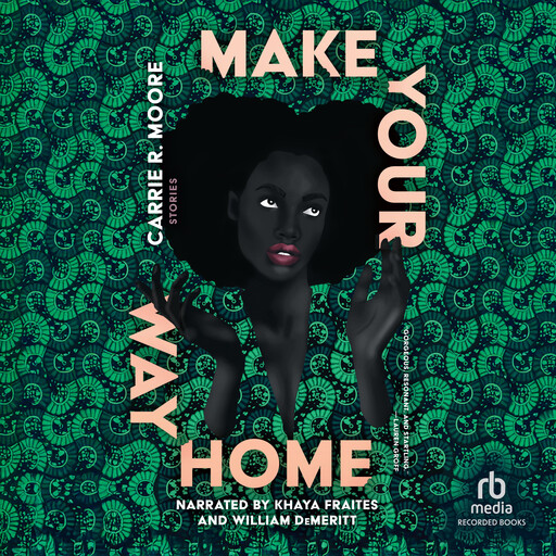 Make Your Way Home, Carrie R. Moore