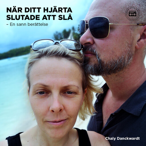 När ditt hjärta slutade att slå - En sann berättelse, Chaly Danckwardt