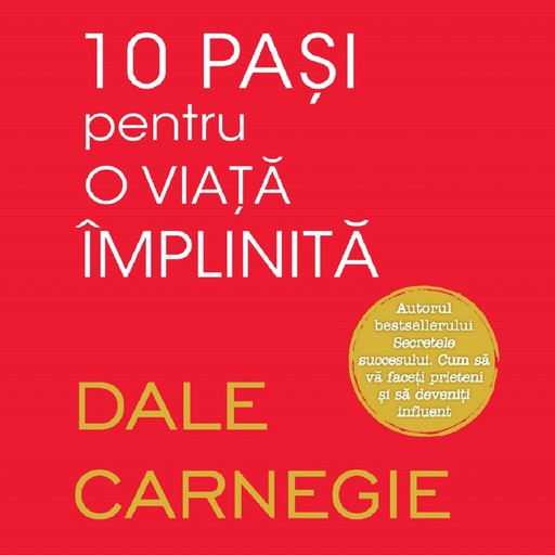 10 pași pentru o viață împlinită, Dale Carnegie