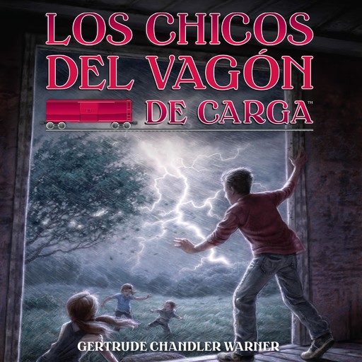 Los chicos del vagon de carga (Spanish Edition), Gertrude Chandler Warner